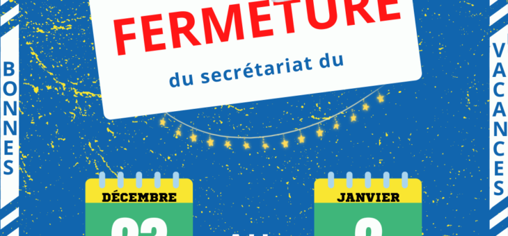 FERMETURE DU SECRETARIAT – JOYEUSES FETES