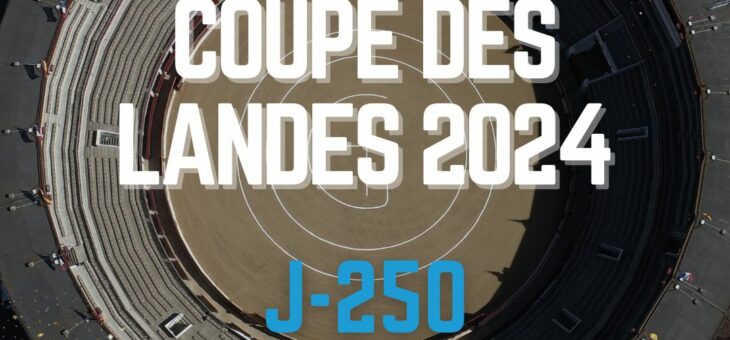 FINALES COUPE DES LANDES – J-250